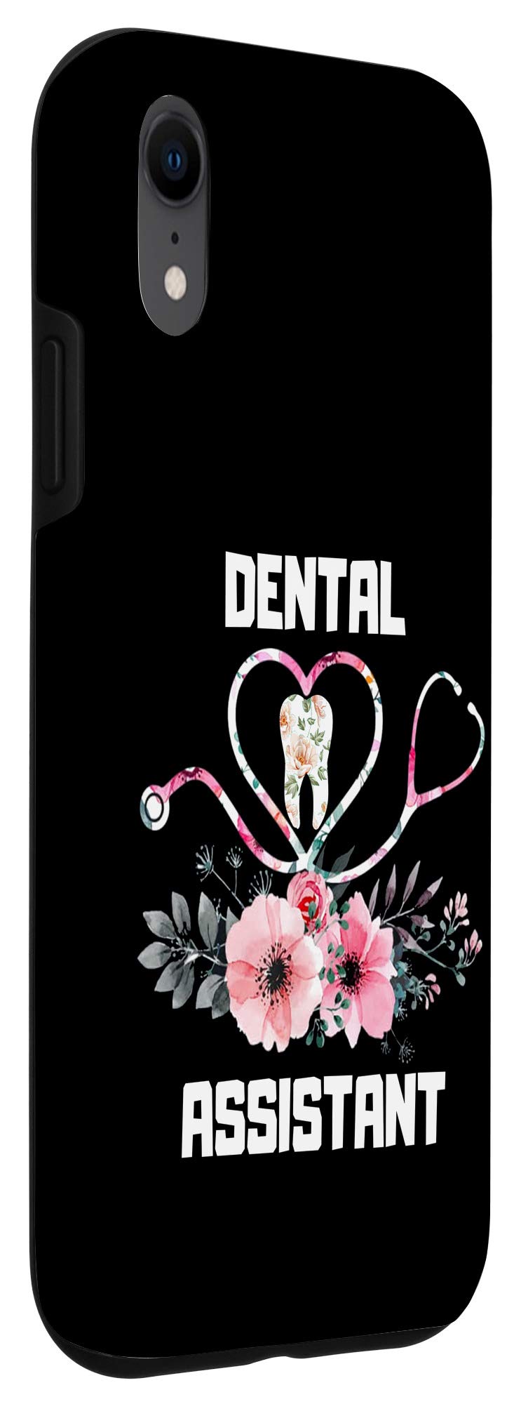 iPhone XR Case for Dental Assistants - Custom Dental Apparel & Gifts for Professionals - Perfect for Work, School & Daily Use