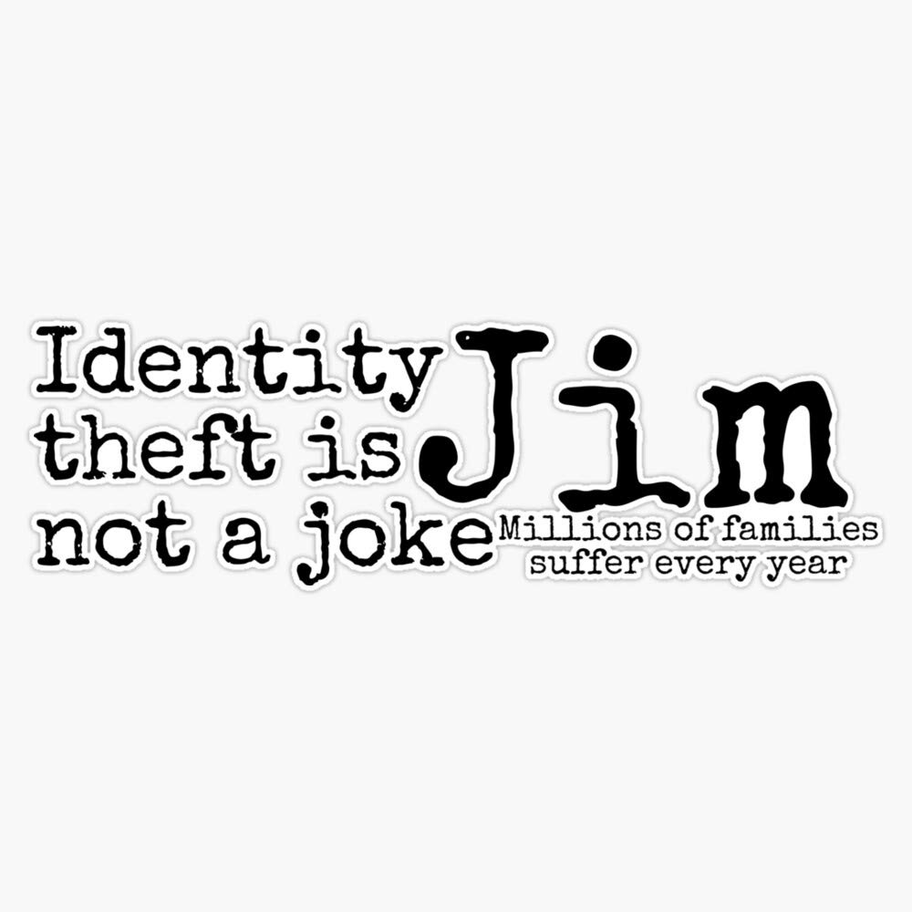 Identity Theft is Not A Joke Vinyl Bumper Sticker - 5 Inch Waterproof Decal for Cars, Laptops & Notebooks - Funny Office & College Humor Sticker