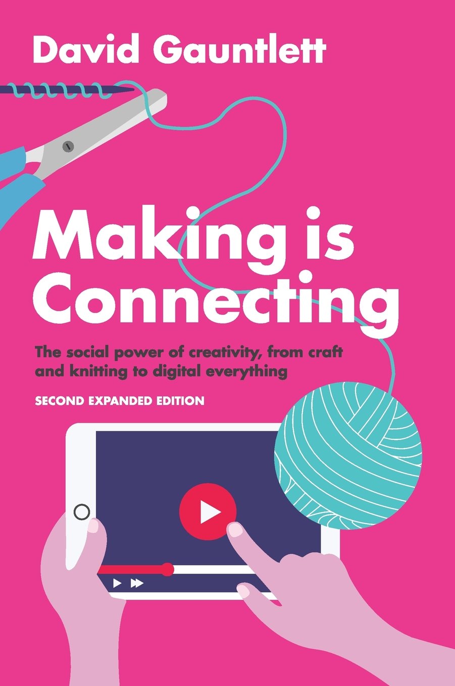 Making is Connecting: The Social Power of Creativity - From Crafts & Knitting to Digital Innovation | Perfect for DIY Enthusiasts, Artists & Creative Communities