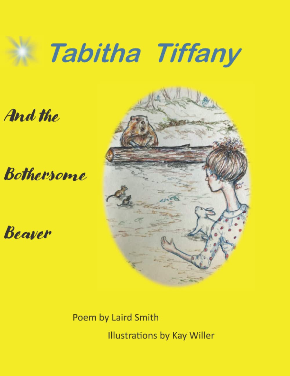 Tabitha Tiffany and the Bothersome Beaver - Children's Friendship Story Book | Fun Reading for Kids, Bedtime Stories, Classroom Read-Alouds