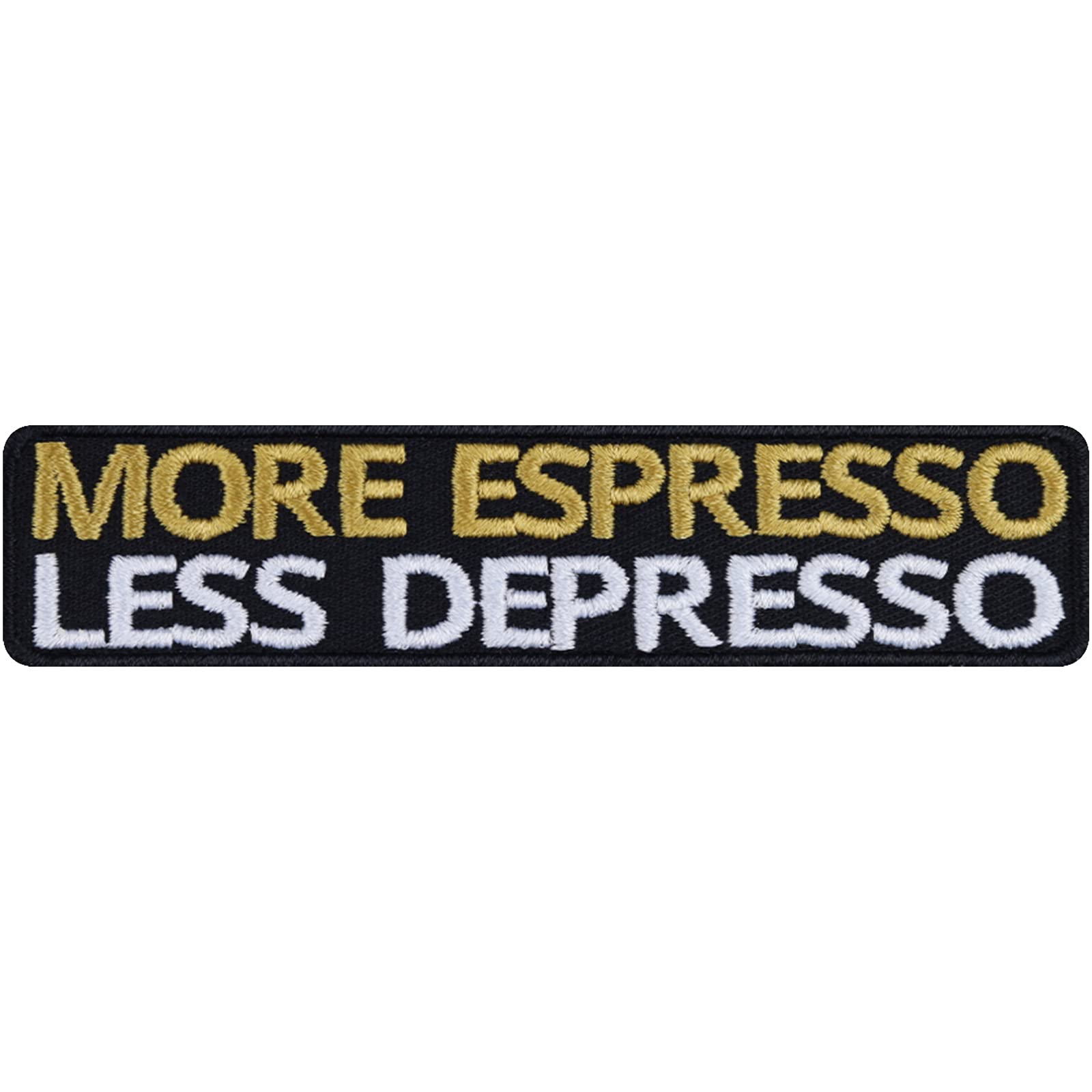 Coffee Lovers Embroidered Iron On Patches - More Espresso Less Depresso Funny Slogan Applique for Backpacks, Jackets, Jeans & Vests (3.54x0.78 Inch) - Perfect for DIY Crafts, Biker Gear & Hipster Fashion