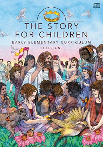 The Story for Kids: Early Elementary Curriculum & Bible Lessons for Children – Perfect for Sunday School, Homeschooling & Family Devotions