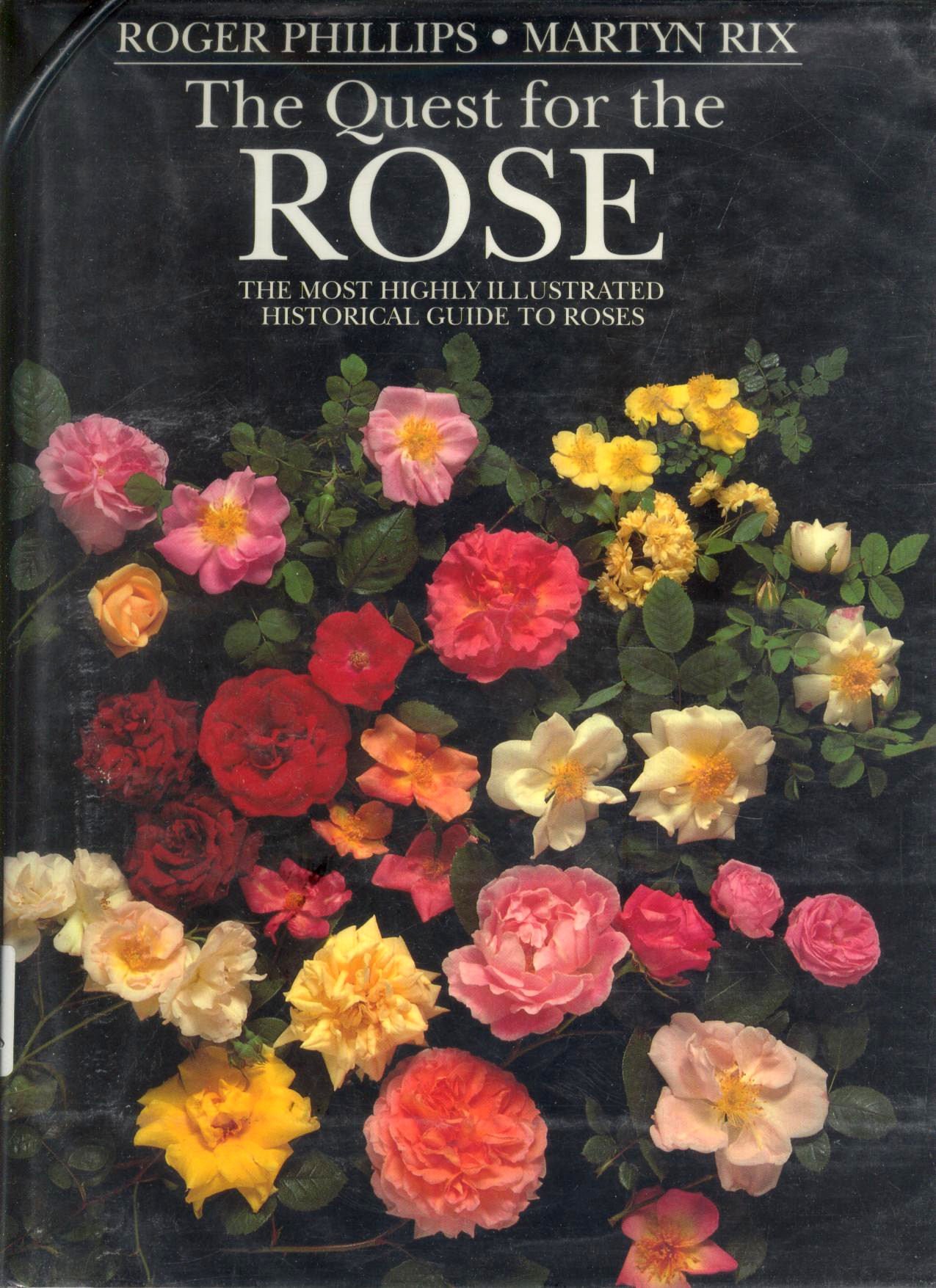Quest for the Rose: A Historical Guide to Roses | Complete Rose Gardening Book for Beginners & Experts | Perfect for Home Gardens, Landscaping & Floral Arrangements