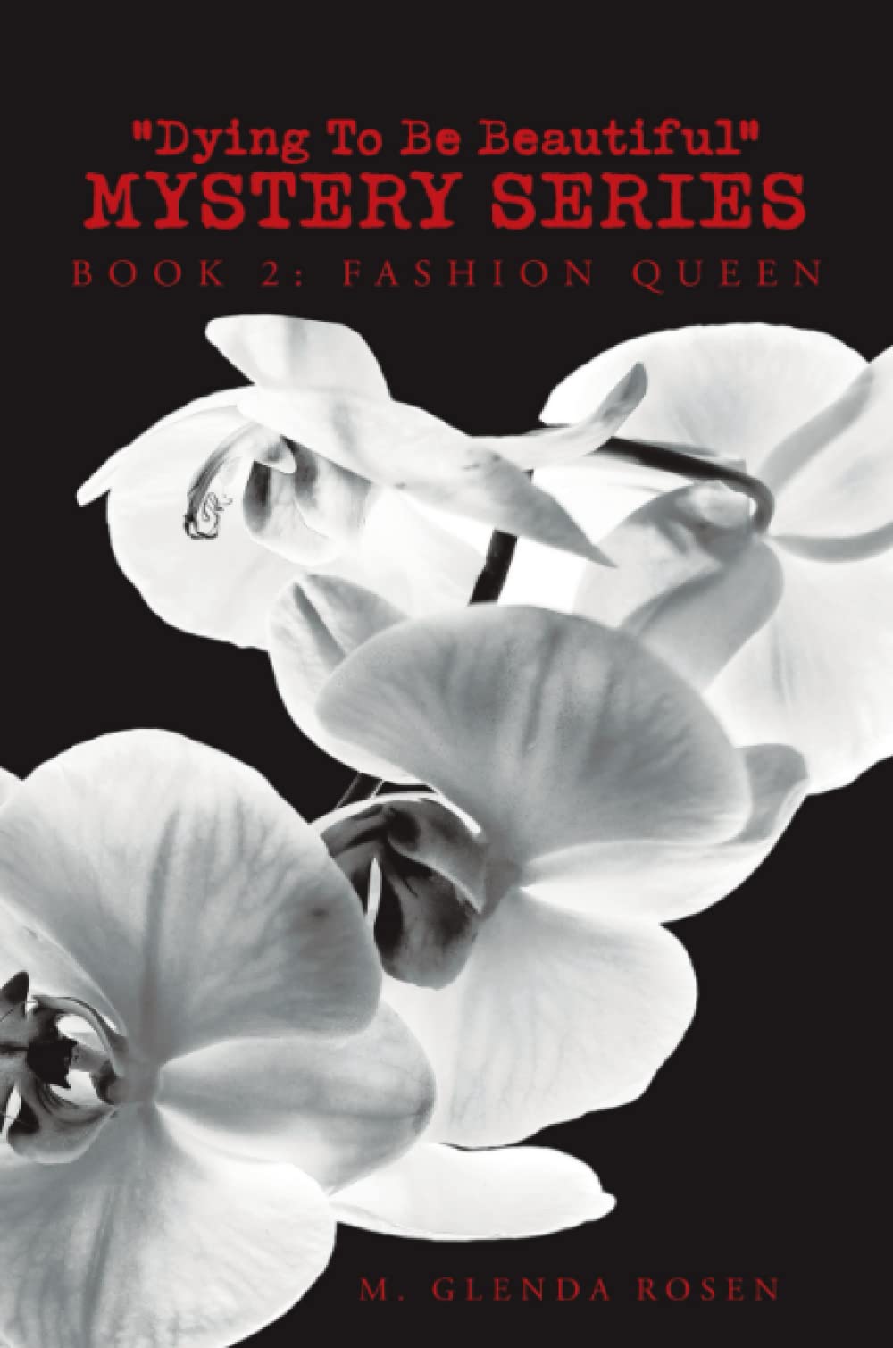 Fashion Queen - Book 2 of Dying To Be Beautiful Mystery Series | Cozy Mystery Novel for Women | Perfect for Book Clubs & Beach Reading