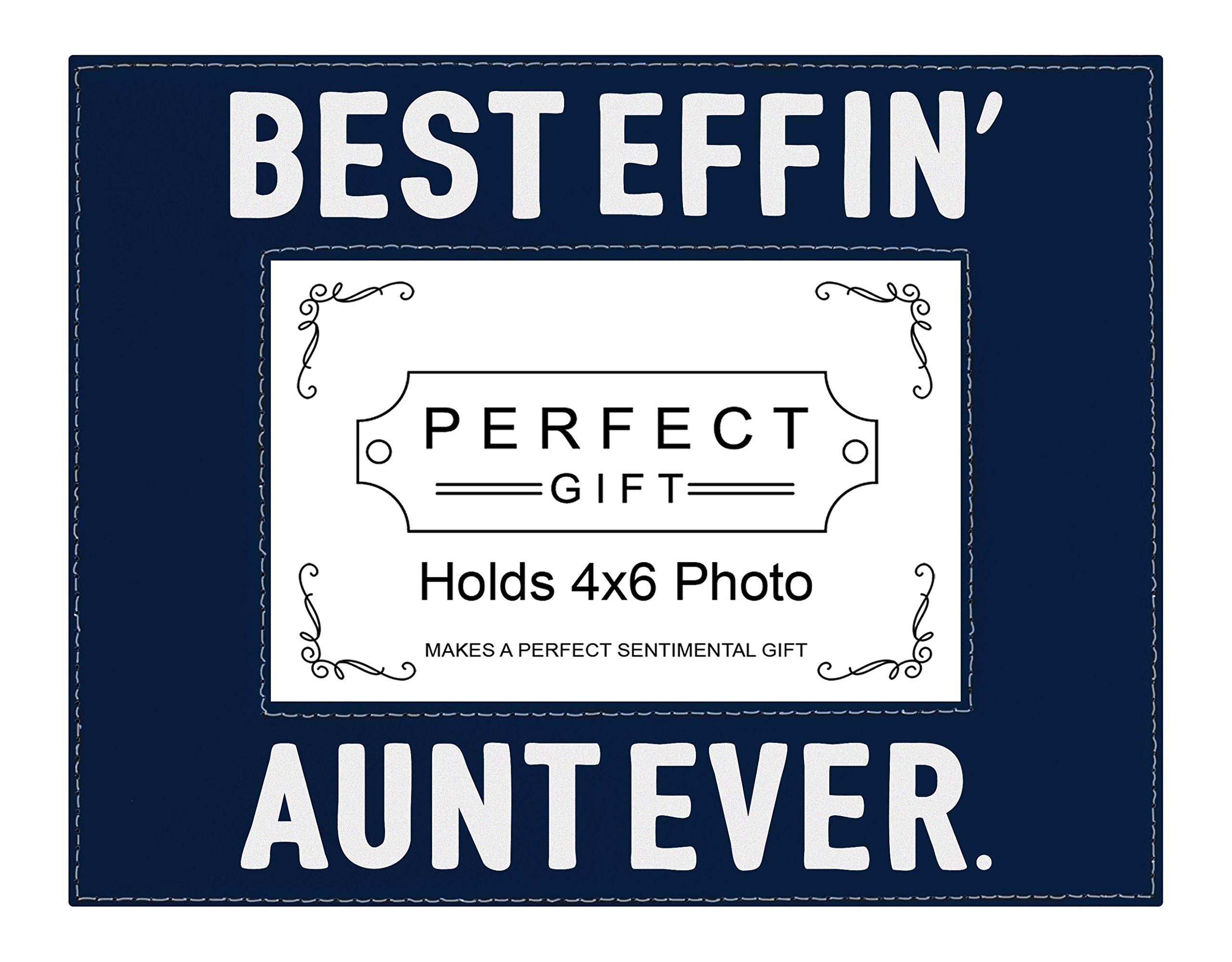 Best Effin Aunt Ever Gifts - 4x6 Leatherette Photo Frame in Navy Blue | Thoughtful Aunt Gifts for Women | Perfect for Birthdays, Christmas & Family Photo Displays