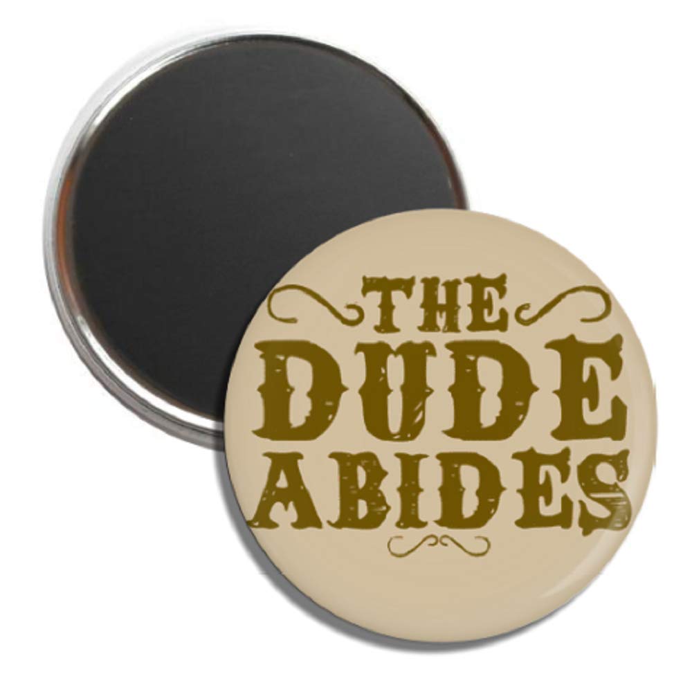 The Dude Abides Funny Refrigerator Magnet - 3.0 Inch Big Lebowski Movie Quote Magnet for Fans, Office & Home Decor, Gift Idea