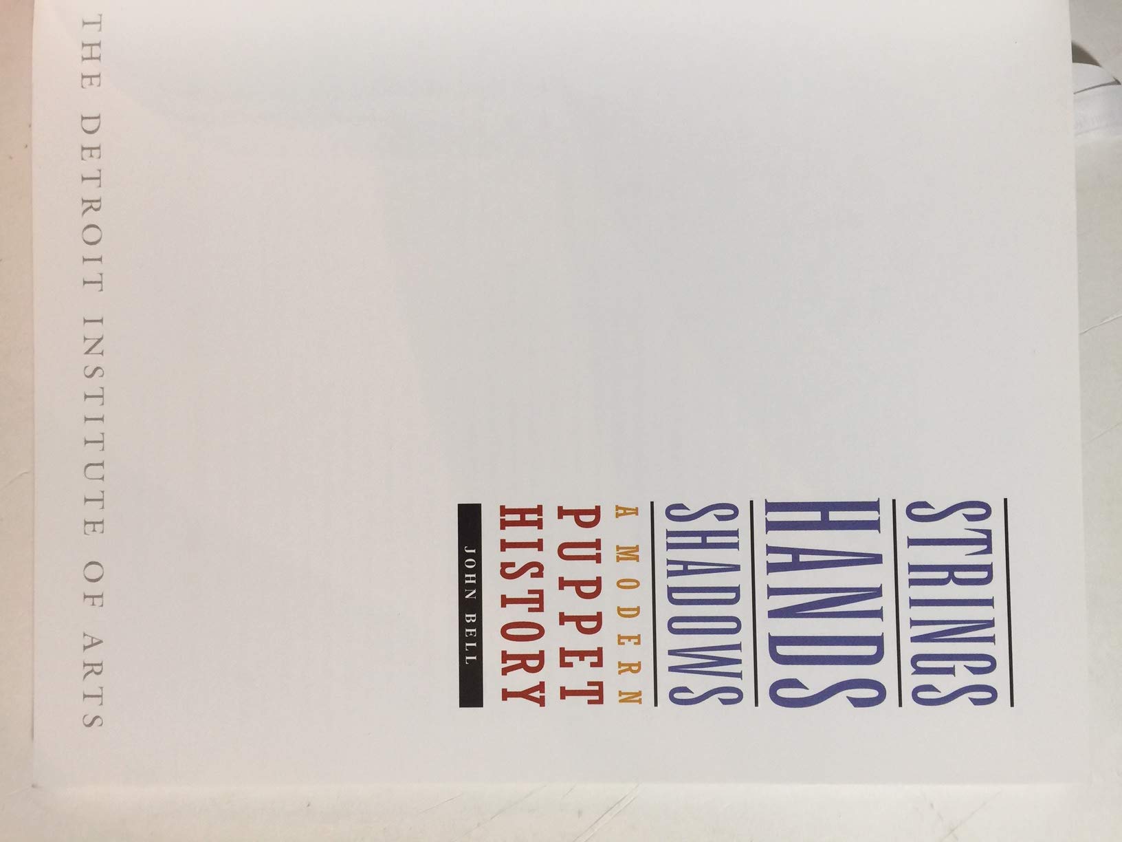 Strings, Hands, Shadows: A Modern Puppet History - DIAgram Book from Detroit Institute of Arts | Perfect for Puppetry Enthusiasts, Theater Performers & Art History Lovers
