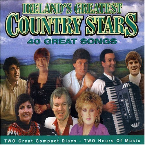 Ireland's Greatest Country Stars: 40 Best Irish Country Music Songs for Parties, Road Trips & Relaxation