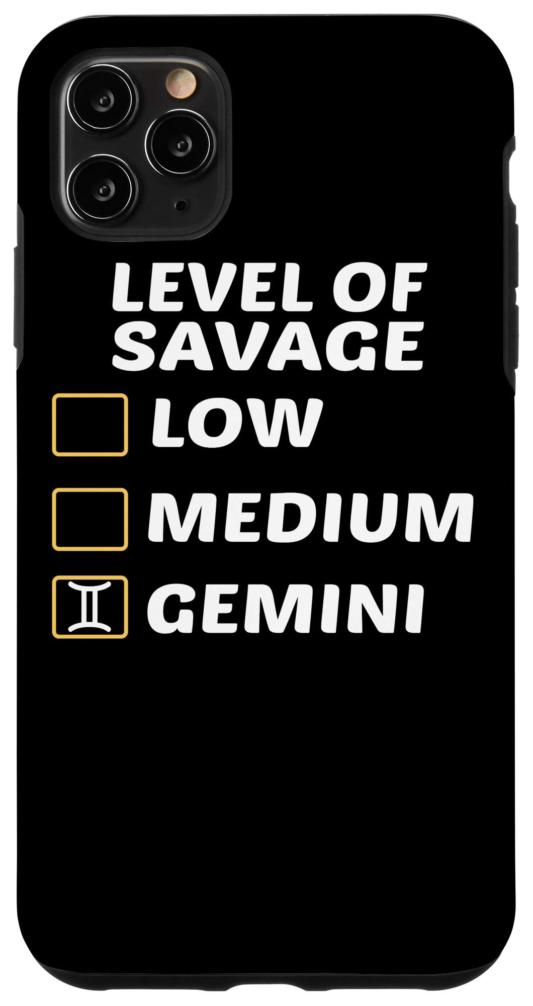 iPhone 11 Pro Max Case - Savage Level Zodiac Gemini Astrological Sign Protective Cover | Perfect for Daily Use, Travel & Gift Giving