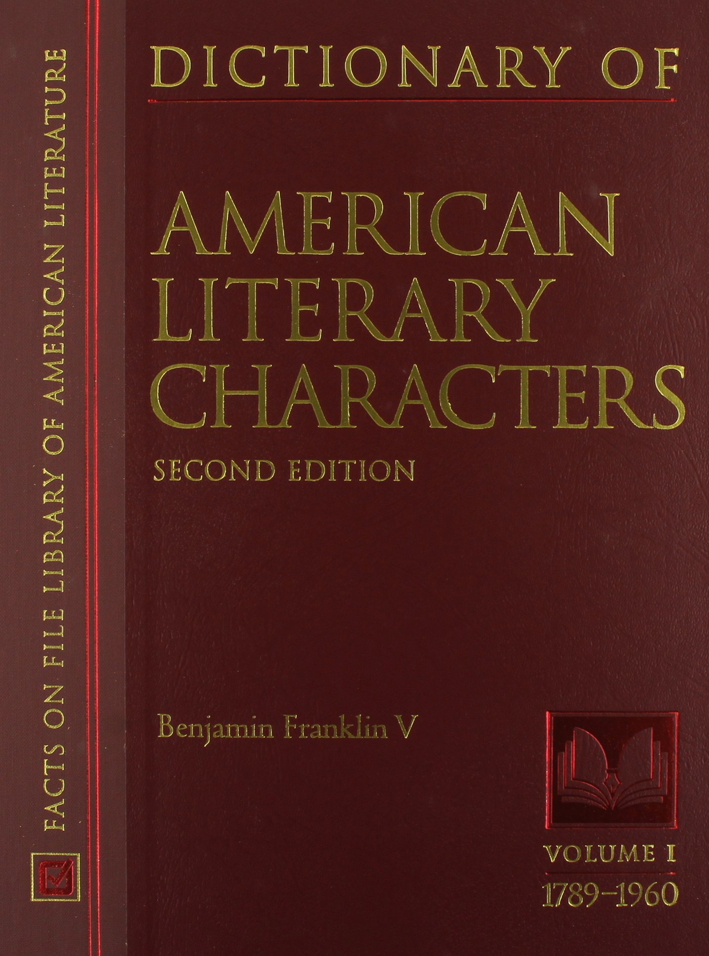 Dictionary of American Literary Characters (2 Volume Set) - Facts on File Library of American Literature | Comprehensive Guide to US Fiction Characters for Students, Teachers & Book Lovers | Perfect for Literary Research & Classroom Studies