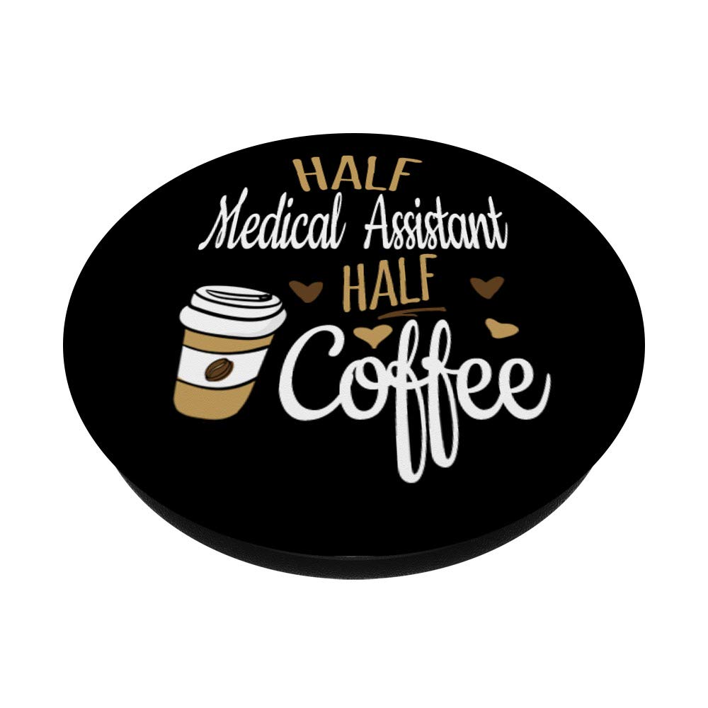 Medical Assistant Gift - Half Coffee Half Medical Assistant PopSockets PopGrip: Swappable Phone & Tablet Grip for Healthcare Workers - Perfect for Hospitals, Clinics & Nursing Students