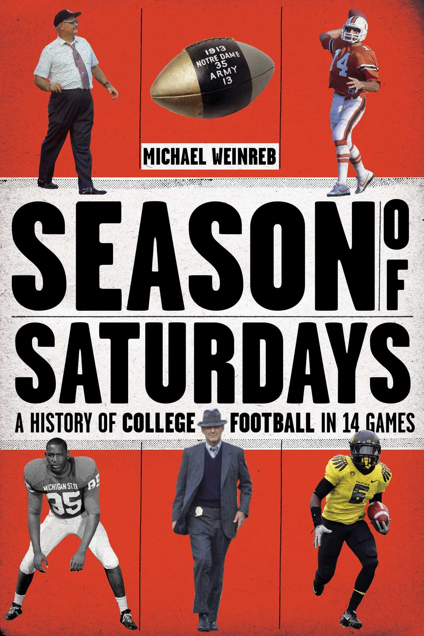 Season of Saturdays: The History of College Football in 14 Games | Perfect for Sports Fans & History Enthusiasts | Great Gift for Football Lovers