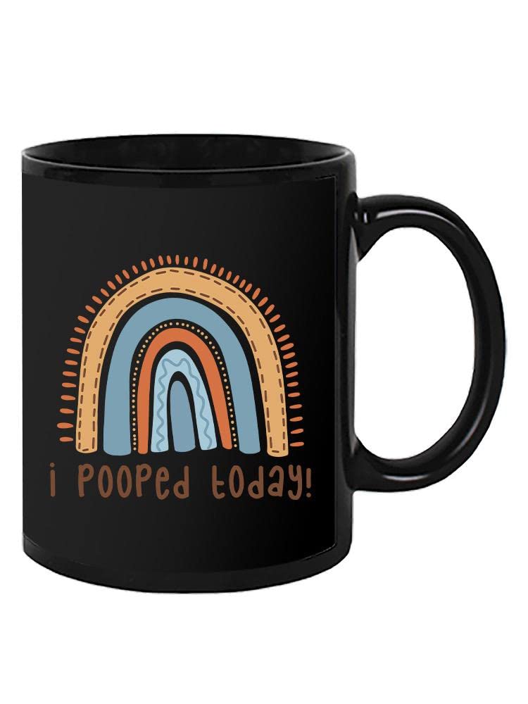 I Pooped Today! Funny Coffee Mug - SmartPrintsInk Designs - Perfect for Bathroom Humor & Morning Coffee Laughs