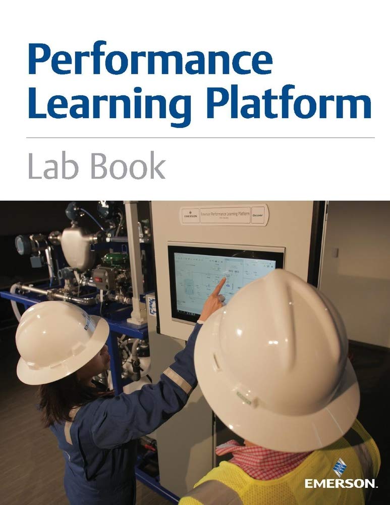 Emerson Automation Solutions Performance Learning Platform Lab Book - Black & White Edition | Industrial Automation Training Guide | Perfect for Engineers & Technical Students