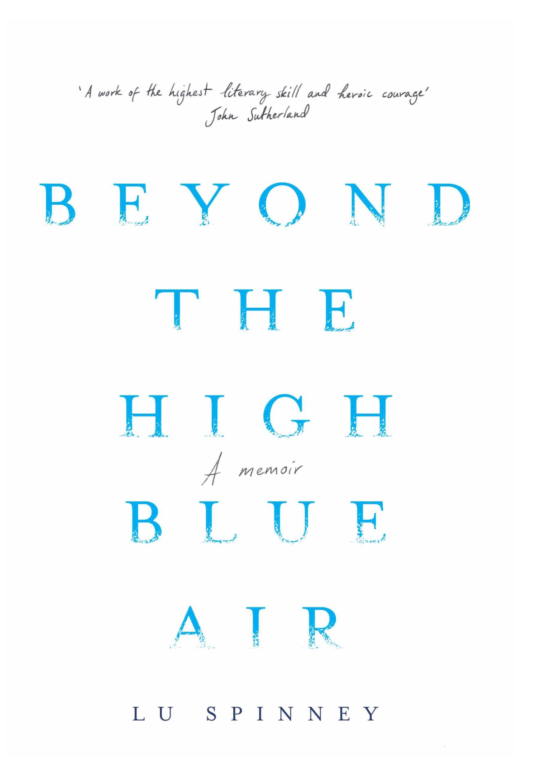 Beyond the High Blue Air: A Memoir - Inspirational True Story of Adventure & Self-Discovery | Perfect for Book Clubs, Travel Enthusiasts & Personal Growth Readers