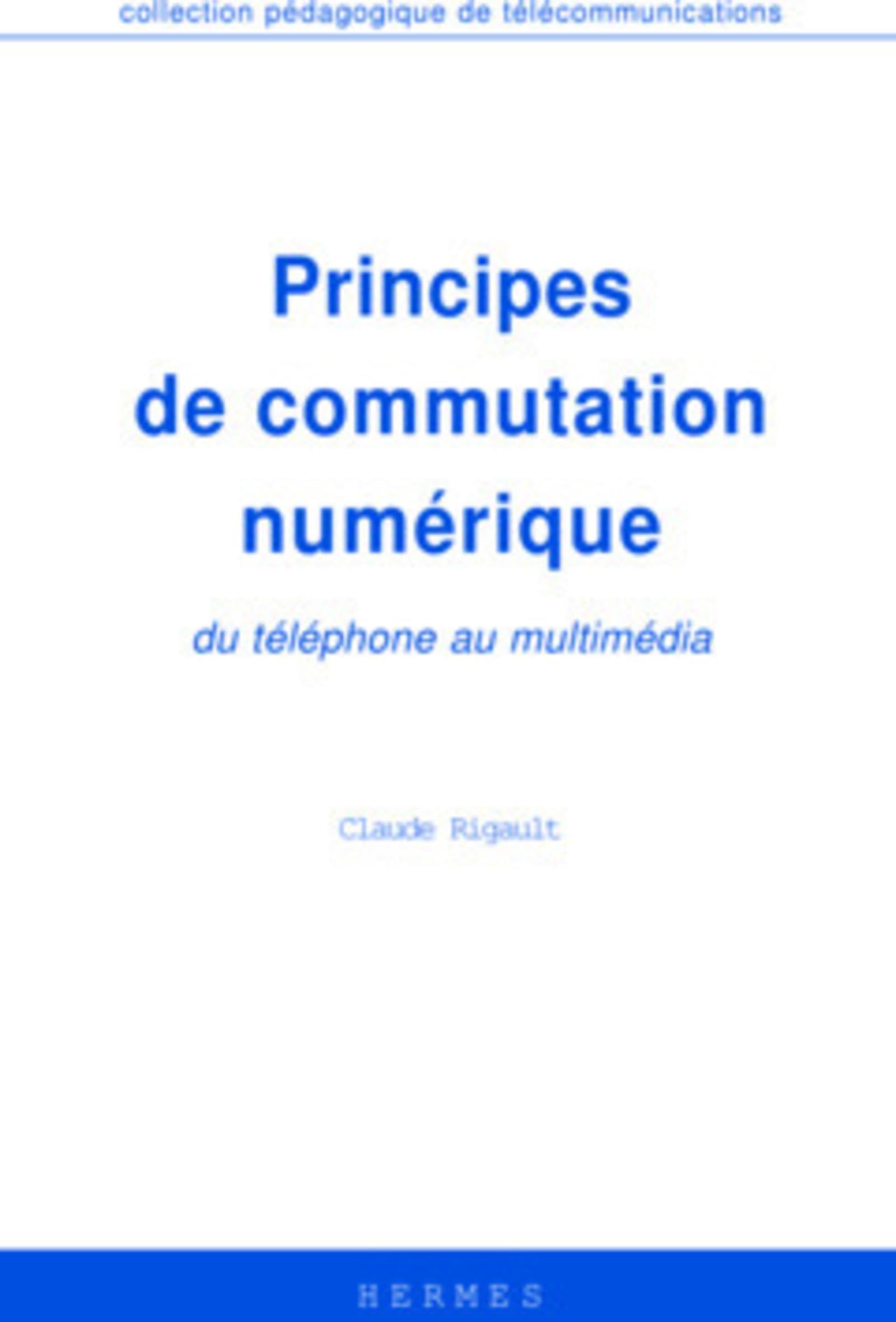 Digital Switching Principles: From Telephone to Multimedia - Essential Guide for Telecom Engineers & IT Professionals (Ideal for Network Design, VoIP Systems & Multimedia Applications)