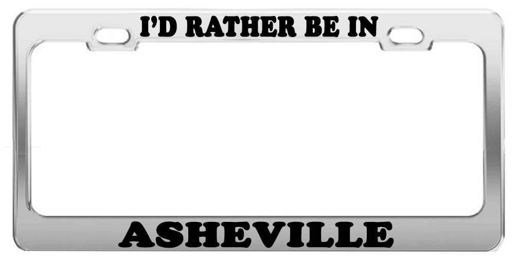 I'd Rather BE in Asheville License Plate Frame - Durable Car Tag Holder - Funny Car Accessories Gift for Travel Lovers - Perfect for Road Trips & Souvenirs