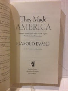 They Made America - From Steam Engine to Search Engine: 200 Years of Innovators & Their Impact on Modern Technology