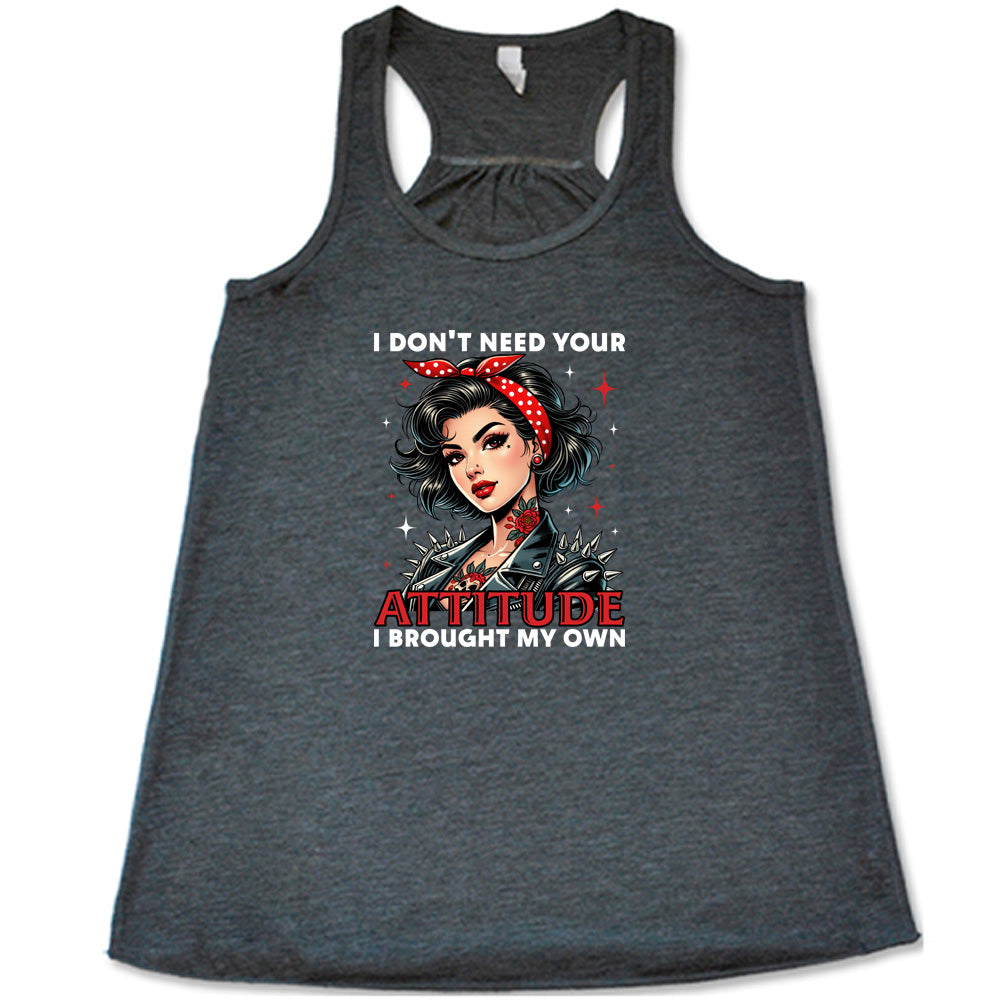 Funny Sarcastic T-Shirt - I Don't Need Your Attitude I Brought My Own | Novelty Graphic Tee for Women & Men | Perfect for Parties, Gifts & Casual Wear