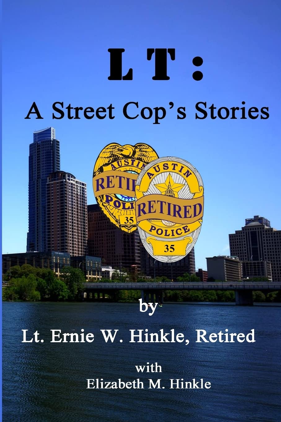 LT: A Street Cop's Stories - True Police Adventures & Crime Tales for Thriller Fans | Perfect for Book Clubs, Crime Enthusiasts & Mystery Lovers