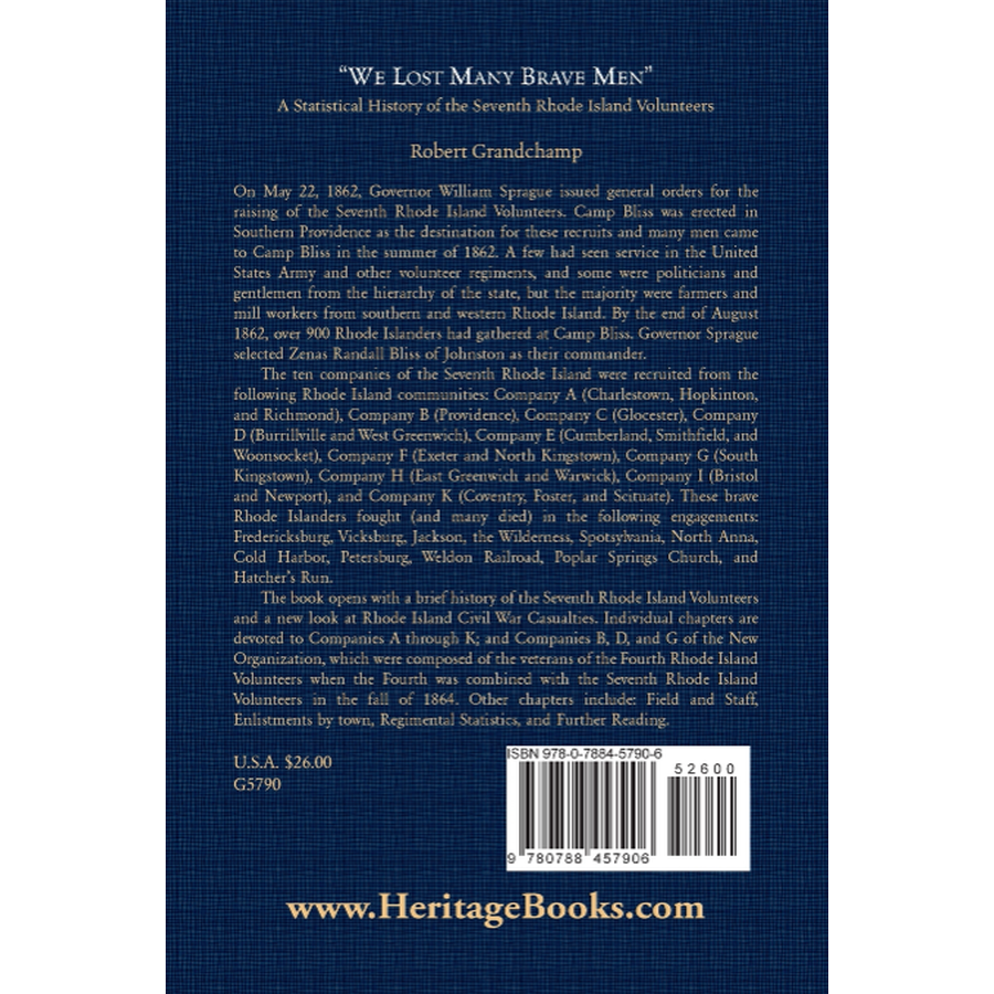 We Lost Many Brave Men: A Statistical History of the Seventh Rhode Island Volunteers - Civil War Military Book for History Buffs & Researchers