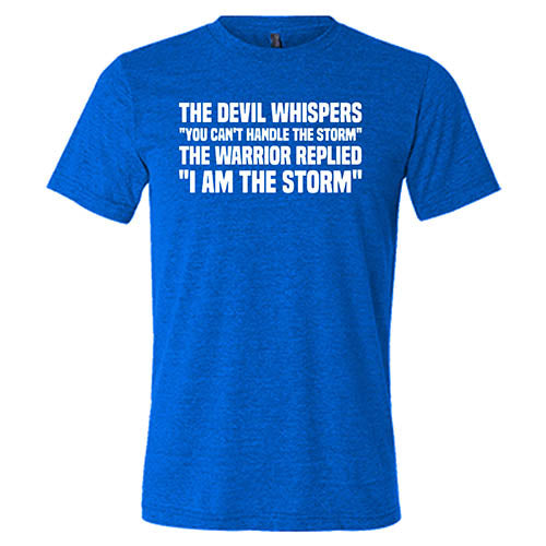 Unisex 'I Am The Storm' Motivational Warrior T-Shirt - Bold Inspirational Quote Tee for Gym, Workout & Everyday Confidence