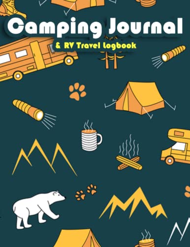 Camping Journal & RV Travel Logbook - Track Adventures & Memories | Perfect for Road Trips, RV Camping & Outdoor Exploration
