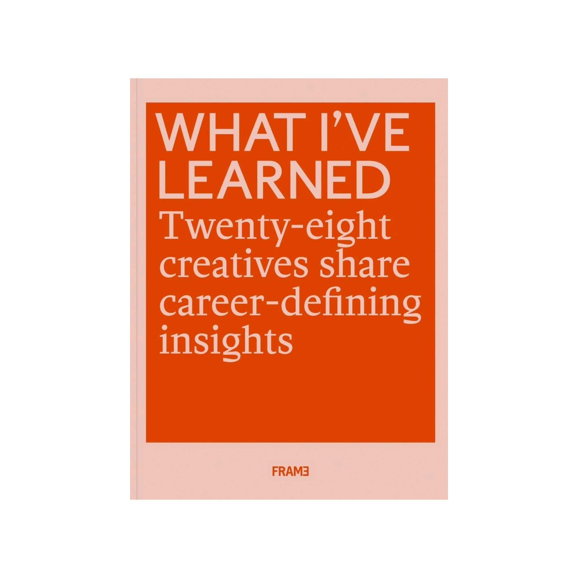 What I've Learned - Inspirational Softcover Book for Personal Growth & Self-Improvement | Perfect for Daily Motivation, Book Clubs & Gift Giving
