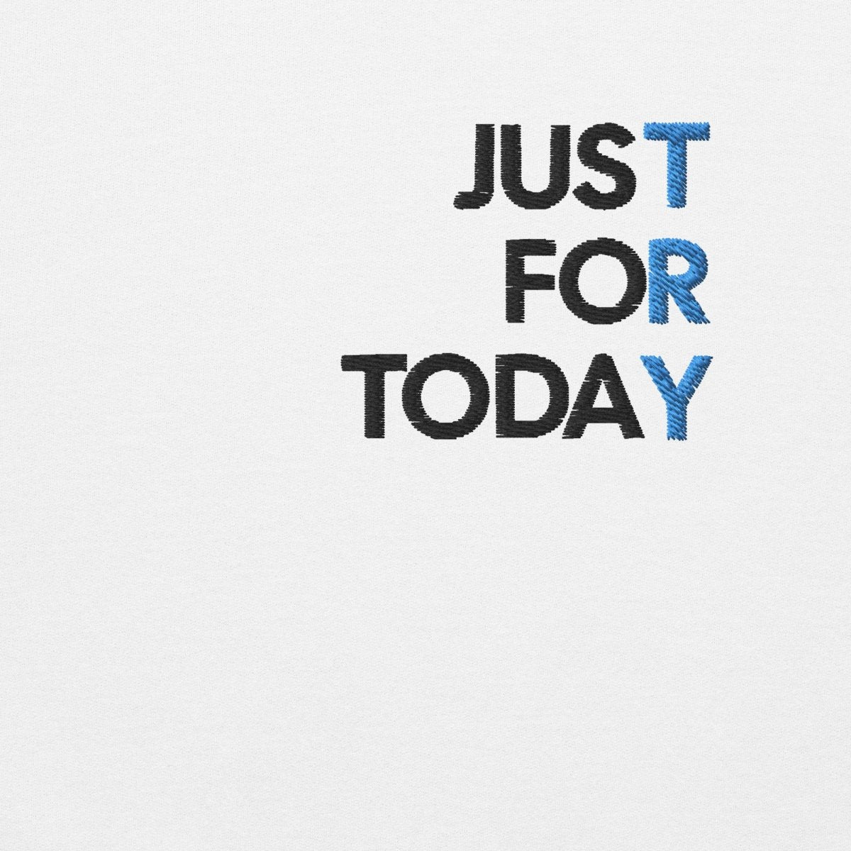 Just for Today Embroidered Unisex Hoodie - Soft Cotton Pullover Sweatshirt for Men & Women | Perfect for Casual Wear, Street Style & Everyday Comfort