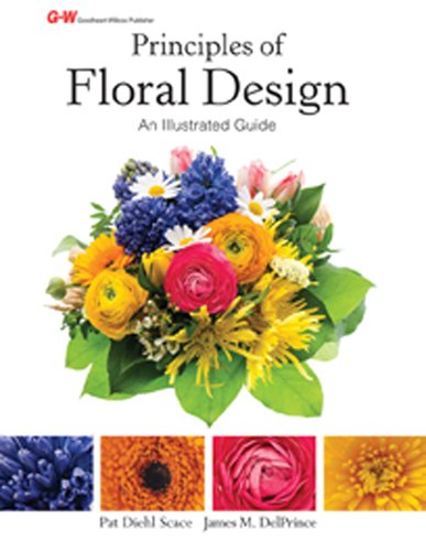 Principles of Floral Design: Illustrated Guide Book - Perfect for Wedding Arrangements, Home Decor & Floral Art Classes