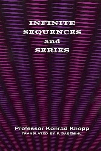 Infinite Sequences and Series - Dover Books on Mathematics | Advanced Calculus Study Guide for College Students & Math Enthusiasts