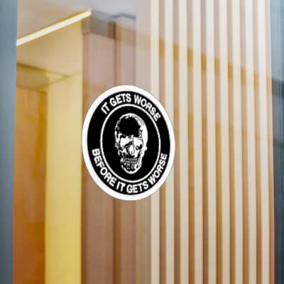 Funny It Gets Worse Before It Gets Worse Black Skull Stickers - Waterproof Vinyl Decals for Water Bottles, Laptops, Skateboards, Guitars, Phones & Luggage - Perfect for DIY Decor, Gifts and Personalizing Your Belongings