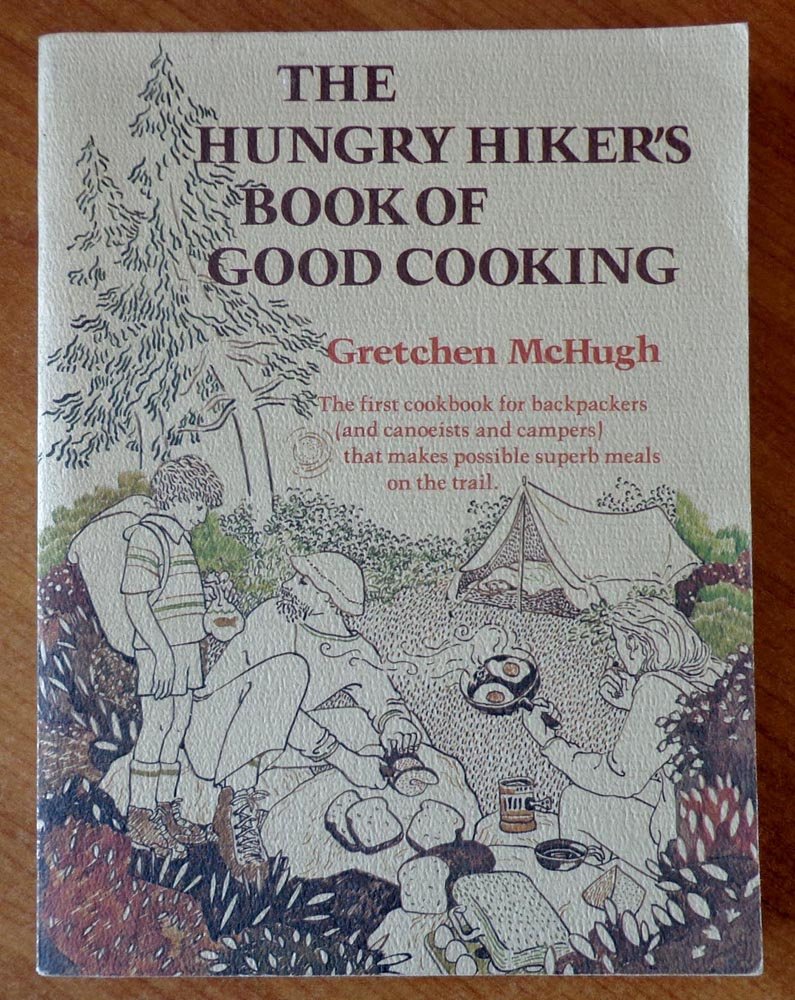 The Hungry Hiker's Cookbook: Delicious Trail Recipes for Outdoor Adventures | Camping & Backpacking Meals