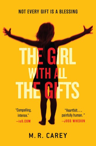 The Girl With All the Gifts - Thrilling Post-Apocalyptic Novel | Perfect for Book Clubs & Sci-Fi Fans