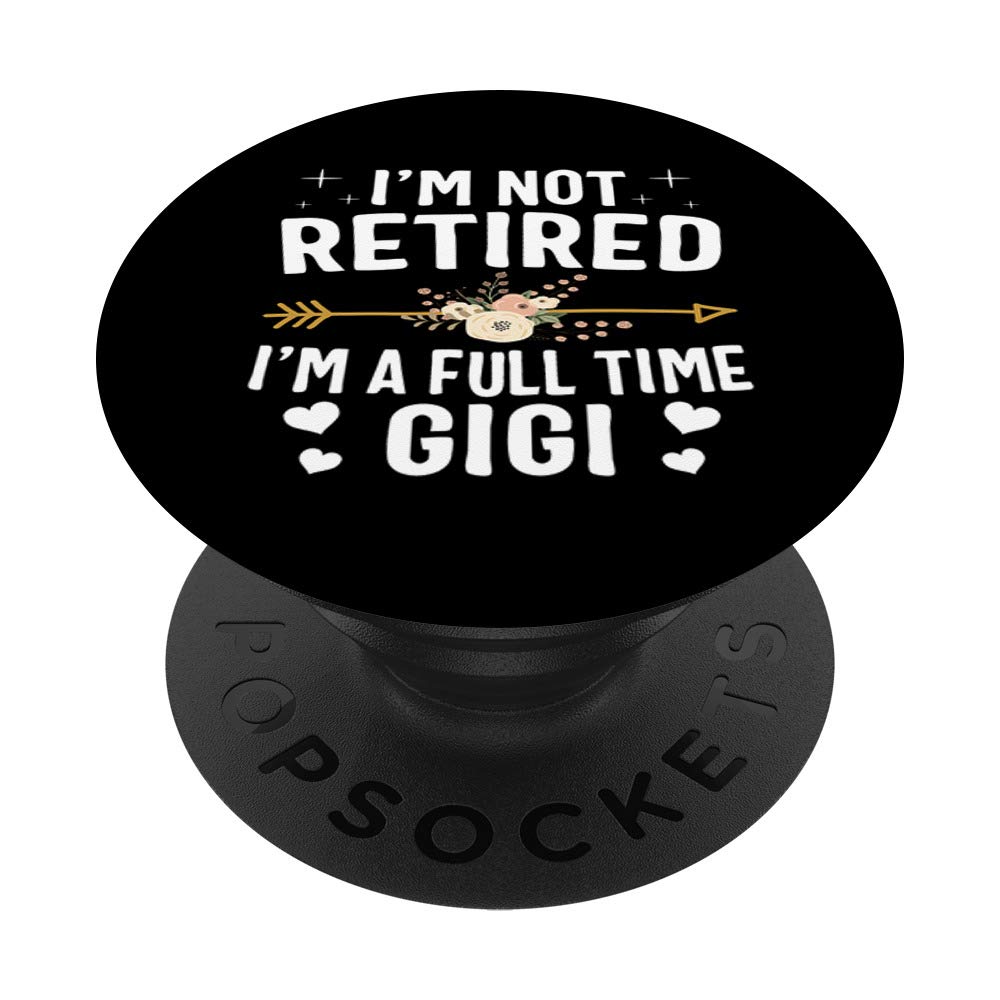 Not Retired Full Time Gigi Christmas Gifts - PopSockets Grip and Stand for Phones and Tablets - Perfect for Travel, Work, and Everyday Use