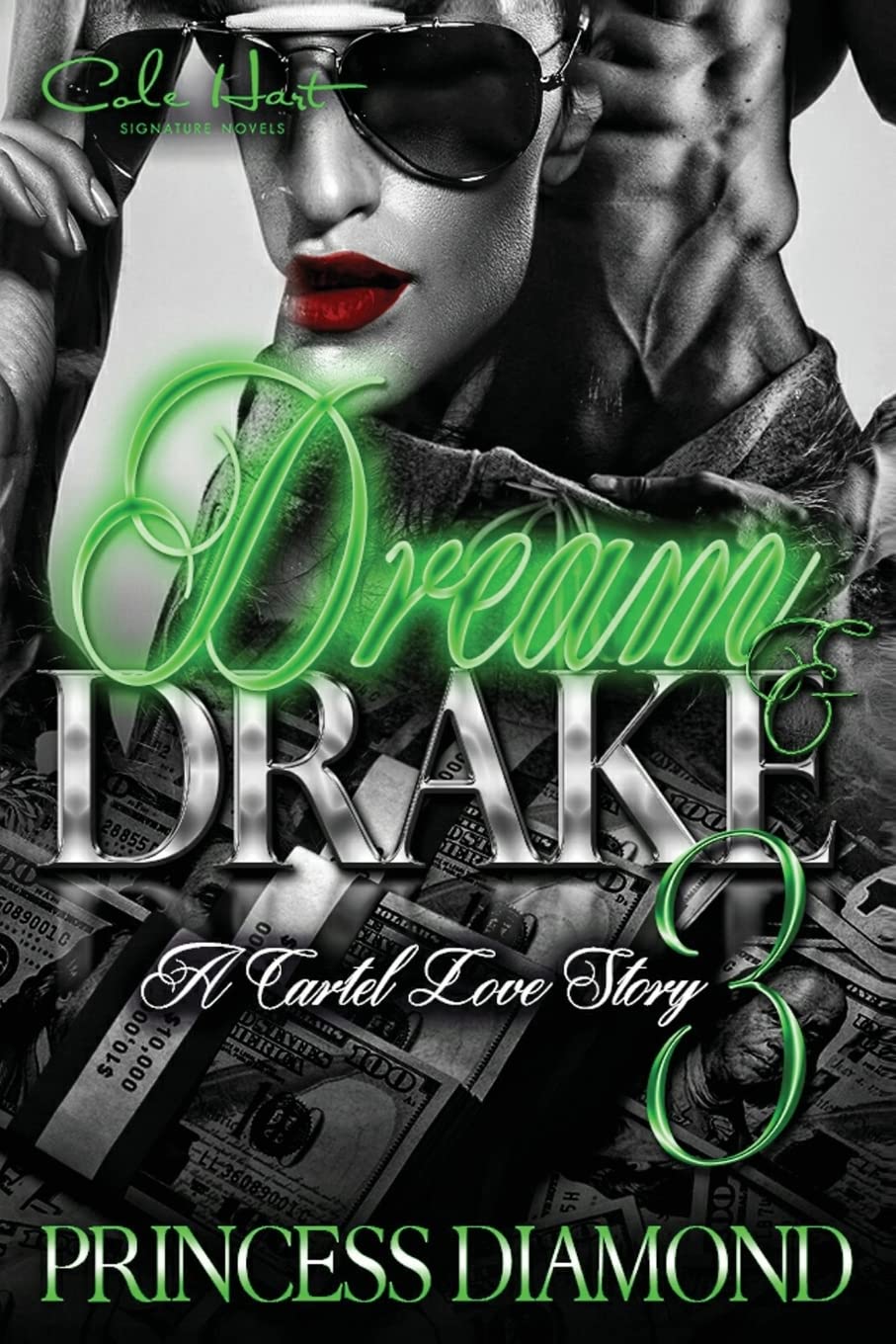 Dream & Drake 3: A Cartel Love Story - Romantic Crime Drama Novel - Perfect for Book Clubs & Thriller Fans