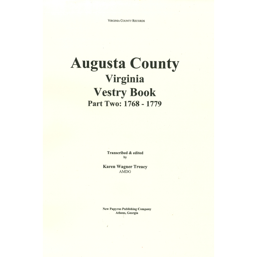 Augusta Parish Virginia Vestry Book Part Two 1768-1779 | Historical Genealogy Records for Family Research & Virginia Colonial History