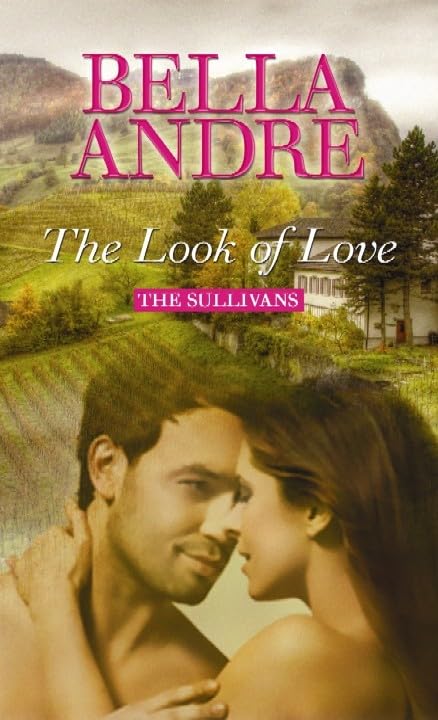 The Look of Love: The Sullivans - Romantic Novel for Adults | Perfect for Book Clubs, Beach Reading & Valentine's Day Gifts