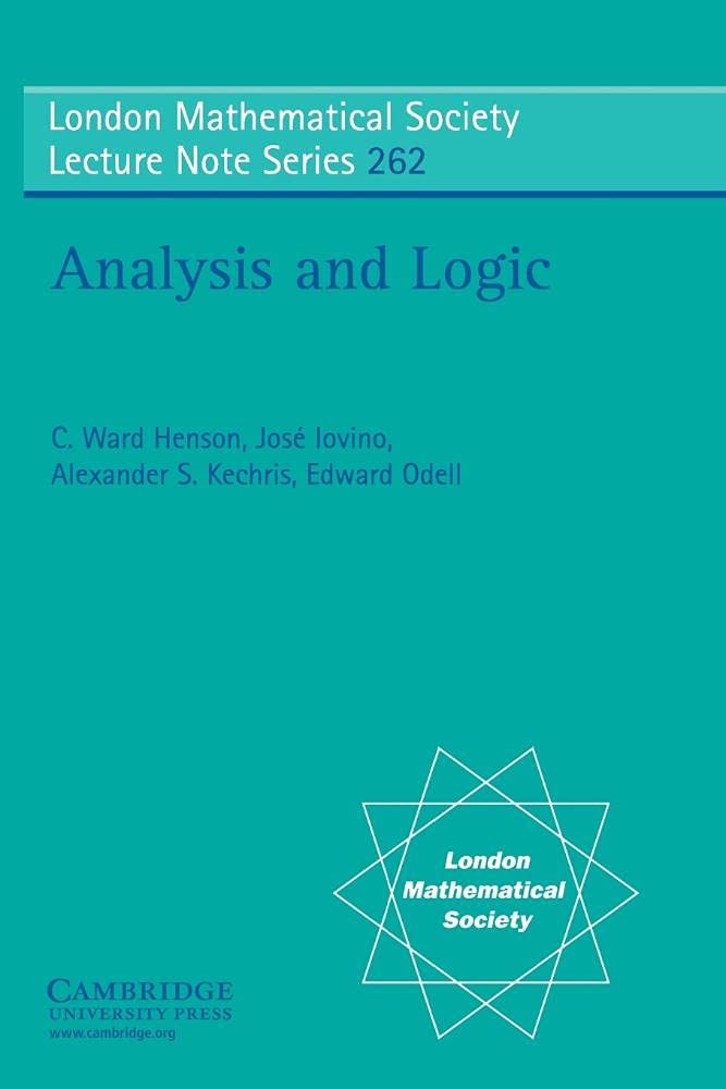 Analysis and Logic - London Mathematical Society Lecture Note Series 262 | Advanced Math Textbook for University Students & Researchers