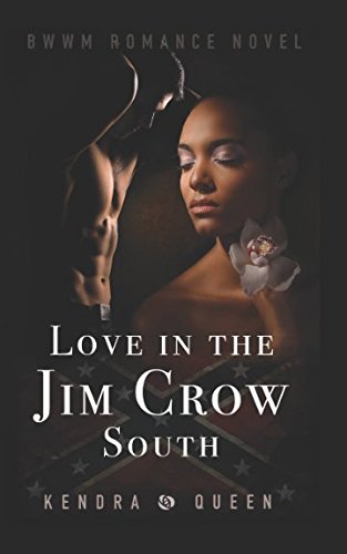 Love in the Jim Crow South: Interracial BWWM Historical Romance Novel for Adults - Perfect for Book Clubs & African American Literature Lovers