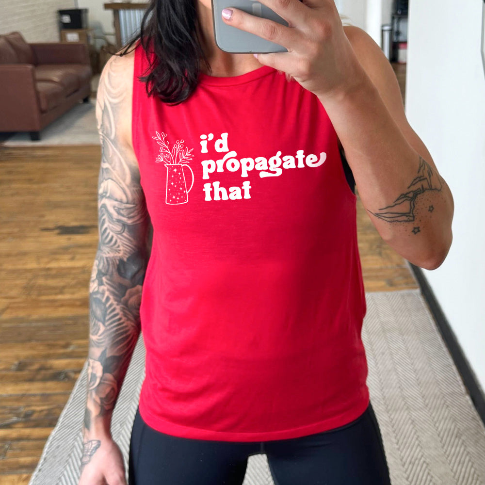 I'd Propagate That Muscle Tank - Women's Workout & Gym Tank Top for Running, Yoga & Fitness - Breathable & Comfortable Activewear