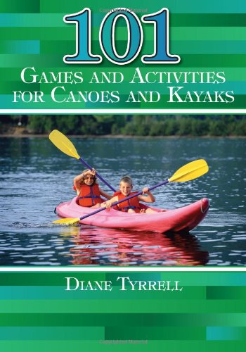 101 Fun Canoe and Kayak Games & Activities for Outdoor Adventures - Perfect for Camping, Family Trips & Water Sports