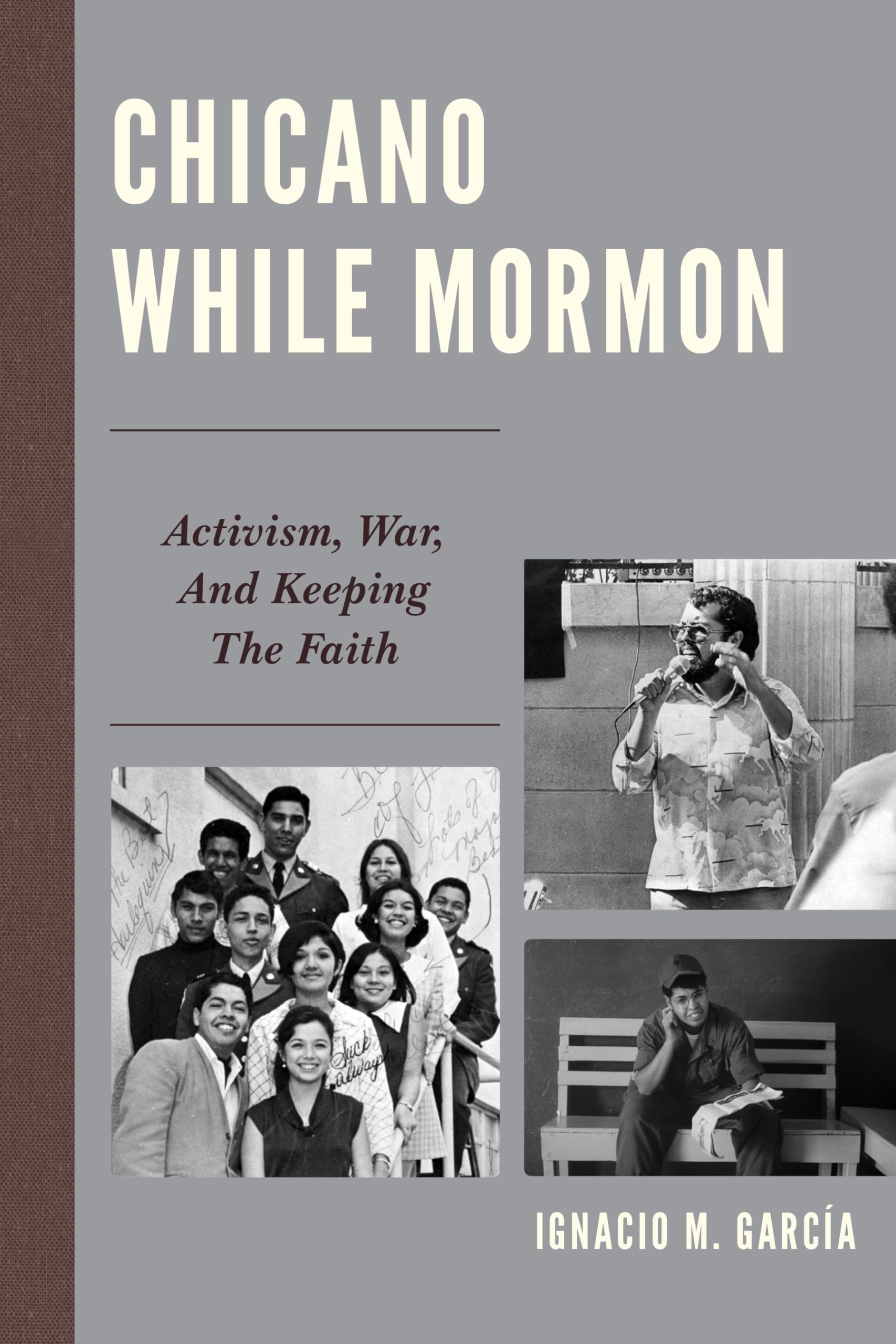 Chicano While Mormon: Activism, War, and Faith in the Mormon Studies Series | Religious History Book for Scholars & Book Clubs | Perfect for Academic Research & Cultural Discussions