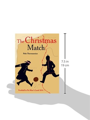 The Christmas Match: Football in No Man's Land 1914 - WWI Historical Documentary & True Story - Perfect for History Buffs, Military Enthusiasts, and Christmas Gift Ideas