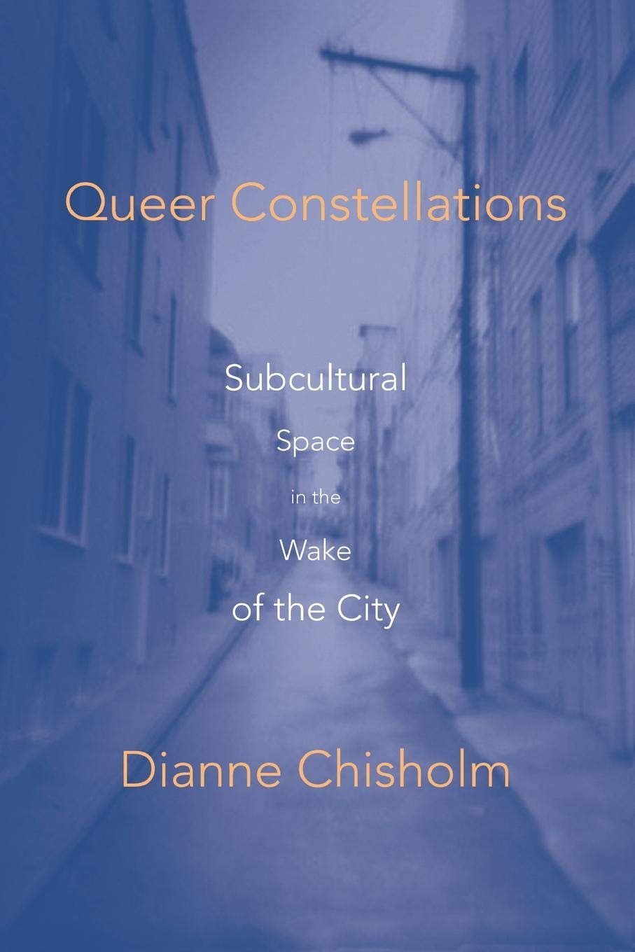 Queer Constellations: Exploring Subcultural Spaces in Urban Environments - Perfect for LGBTQ+ Studies, Sociology Research & Cultural Analysis