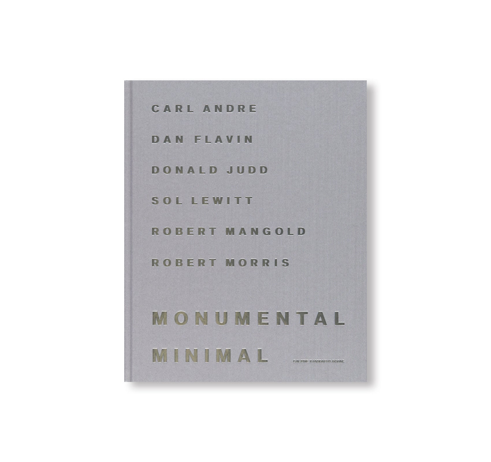 MONUMENTAL MINIMAL Art Book: Works by Carl Andre, Dan Flavin, Donald Judd, Sol Lewitt, Robert Mangold & Robert Morris | Modern Art Collection for Home Decor & Office Display