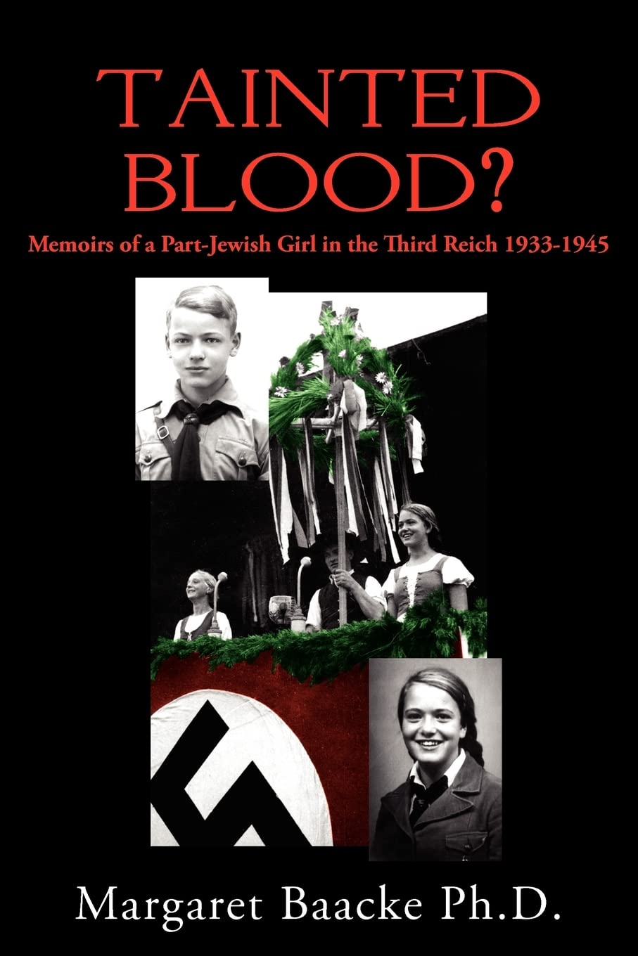 Tainted Blood: WWII Jewish Girl Memoirs 1933-1945 - Holocaust History