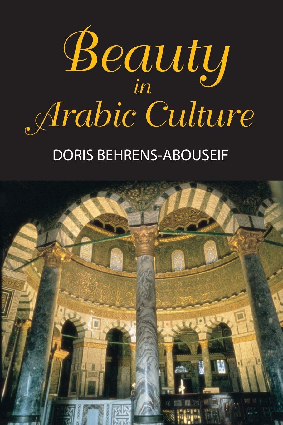 Beauty in Arabic Culture: Art, History & Traditions | Princeton Series on the Middle East | Perfect for Middle Eastern Studies & Cultural Research