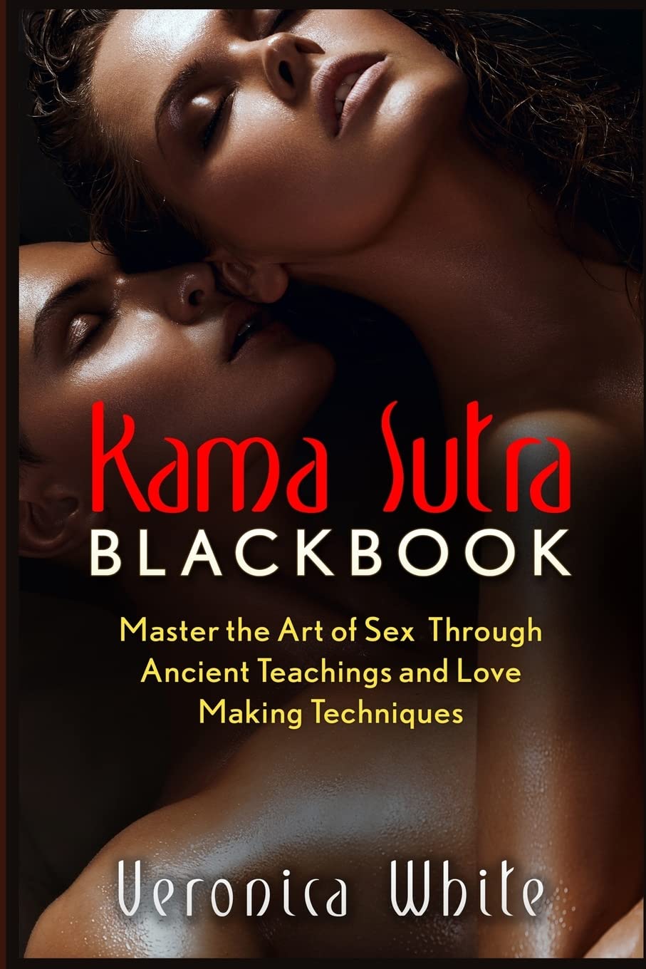 Kama Sutra Black Book: Master Ancient Sex Techniques for Couples | Improve Intimacy & Romance in Relationships