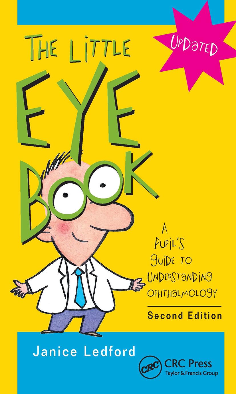 The Little Eye Book - A Comprehensive Guide to Eye Health and Vision Care | Perfect for Students, Professionals & Eye Care Enthusiasts